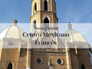 Plantel Conalep Centro Mexicano Francés