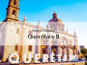 Imagen que representa el estado de Querétaro en el que se encuentra el Conalep de Querétaro II